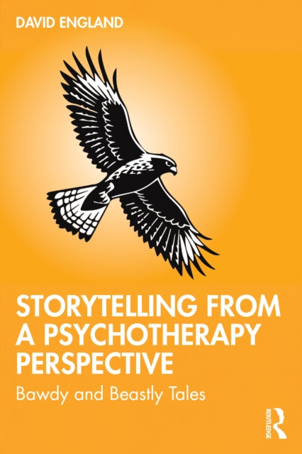 Storytelling From A Psychotherapy Persp By England  David