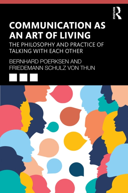 Communication As An Art Of Living By Poerksen  Bernhard