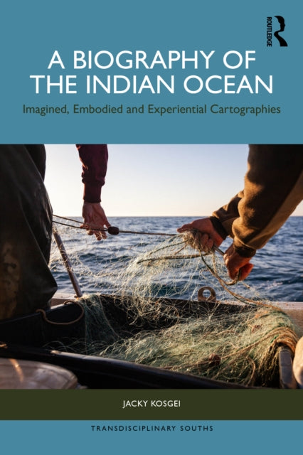 Biography Of The Indian Ocean