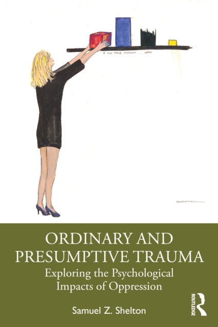 Ordinary And Presumptive Trauma By Shelton  Samuel Z.