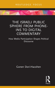 Israeli Public Sphere From Phone-ins To By Dori-hacohen  Gonen