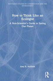 How To Think Like An Ecologist By Mceuen  Amy B.