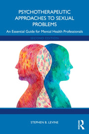 Psychotherapeutic Approaches To Sexual By Levine  Stephen B.