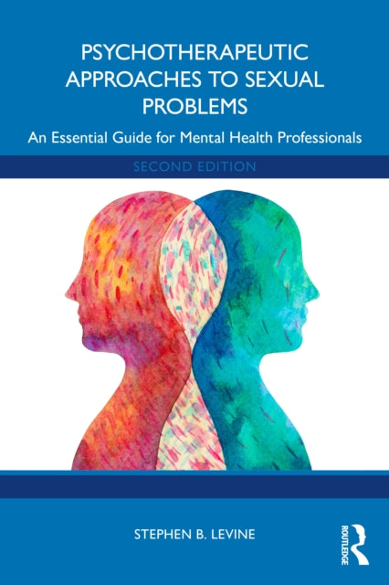 Psychotherapeutic Approaches To Sexual By Levine  Stephen B.