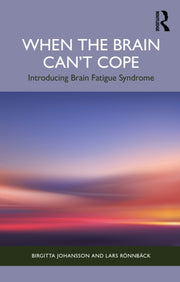 When The Brain Can  T Cope By Johansson  Birgitta