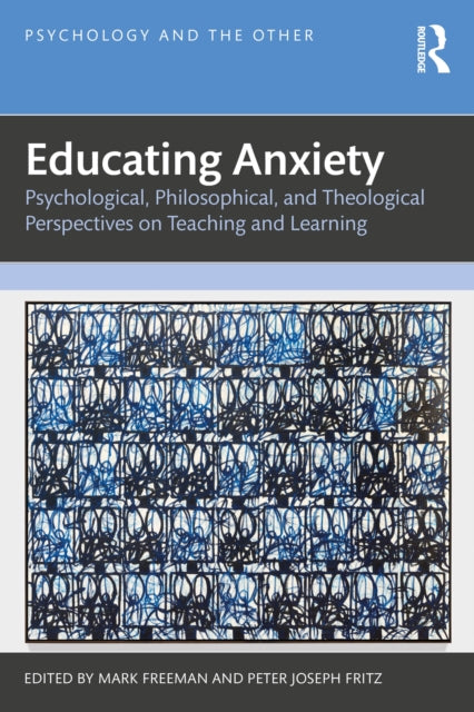 Educating Anxiety By Freeman  Mark