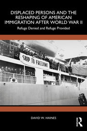 Displaced Persons And The Reshaping Of By W. Haines  David