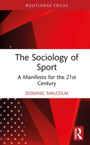 Sociology Of Sport By Malcolm  Dominic