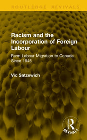Racism And The Incorporation Of Foreign By Satzewich  Vic
