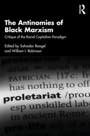 Antinomies Of Black Marxism
