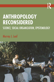 Anthropology Reconsidered By Leaf  Murray J.