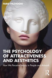 Psychology Of Attractiveness And Aesthe By Pazhoohi  Farid