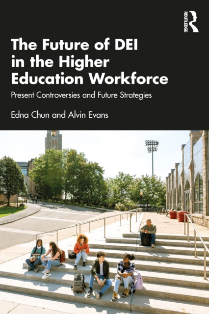 Future Of Dei In The Higher Education W By Chun  Edna