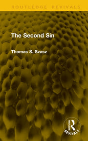 Second Sin By Szasz  Thomas S.