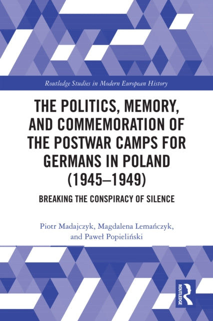 Politics Memory And Commemoration Of By Madajczyk  Piotr