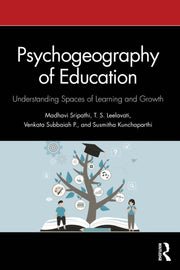 Psychogeography Of Education By Sripathi  Madhavi
