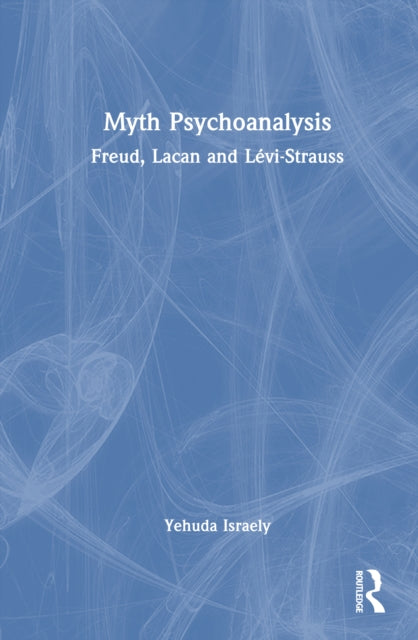 Myth Psychoanalysis By Israely  Yehuda