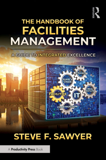 Handbook Of Facilities Management By Sawyer  Steve