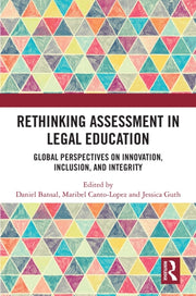 Rethinking Assessment In Legal Educatio By Bansal  Daniel