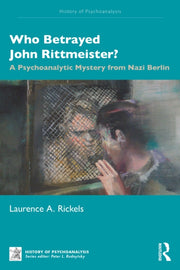 Who Betrayed John Rittmeister By Rickels  Laurence A.