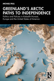 Greenland  S Arctic Paths To Inde By Paul  Michael
