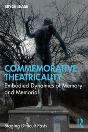 Commemorative Theatricality By Lease  Bryce