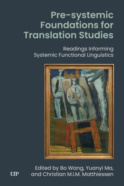Presystemic Foundations For Translation By Wang, Bo