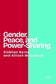 Gender Peace & Powersharing By Byrne, Siobhan