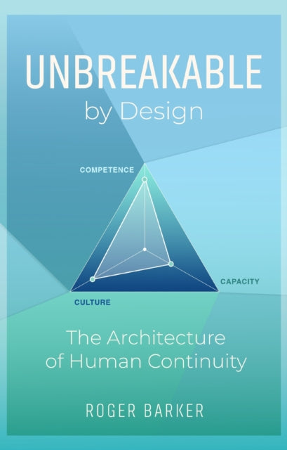Unbreakable By Design By Barker, Roger