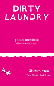Dirty Laundry: A Pocket Aftershock From By Potter, Gerry
