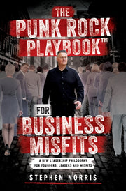 Punk Rock Playbook For Business Misfits By Norris, Stephen