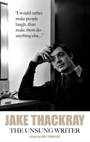 Jake Thackray The Unsung Writer