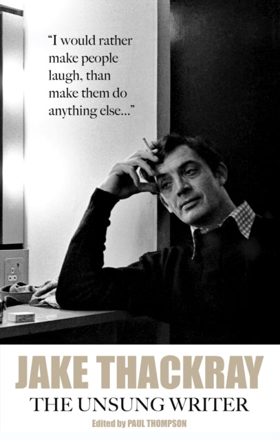 Jake Thackray The Unsung Writer