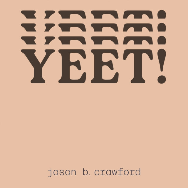 Yeet By Crawford, Jason B