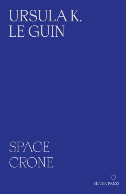 Space Crone New Edition By Le Guin, Ursula K.