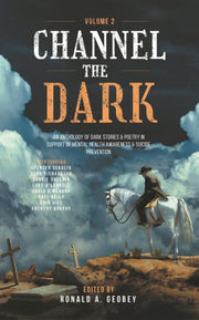 Channel The Dark Vol 2 By Geobey, Ronald A. Et