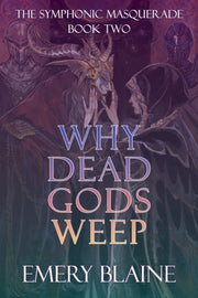 Why Dead Gods Weep