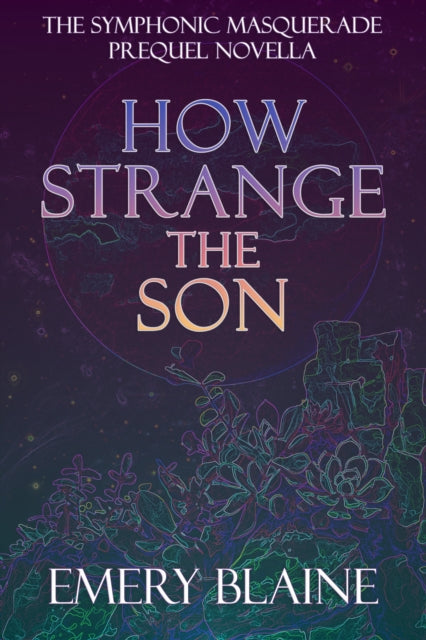 How Strange The Son