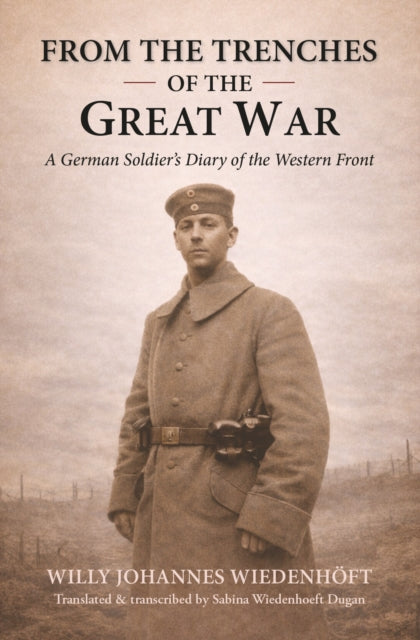 From The Trenches Of The Great War By Wiedenh Ft, Willy Jo