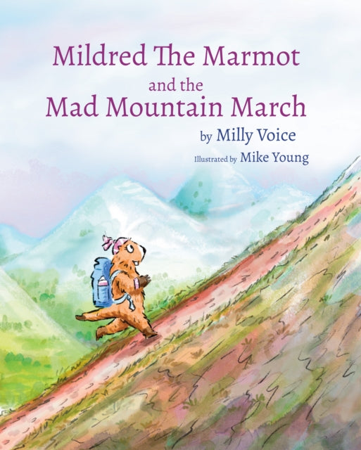 Mildred The Marmot & The Mad Mountain Ma