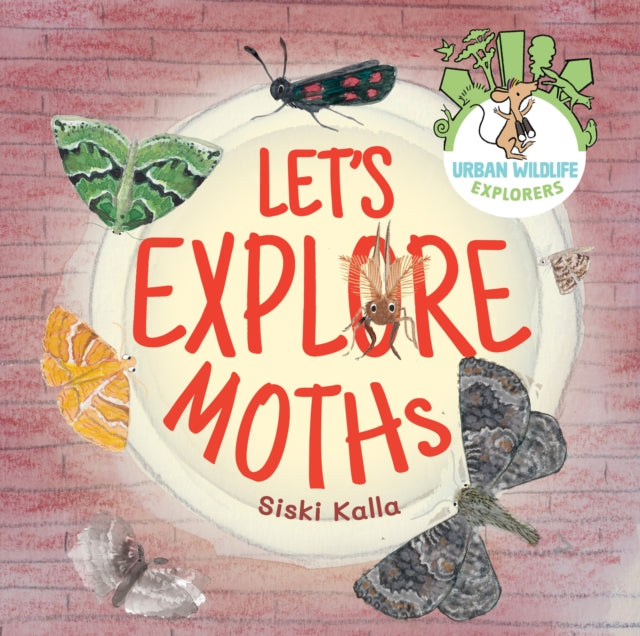 Let's Explore Moths: An Urban Wildlife E