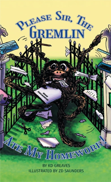 Please Sir The Gremlin Ate My Homework