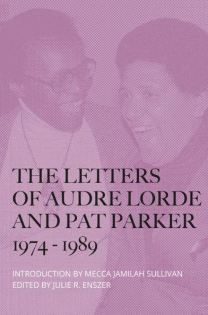 Letters Of Audre Lorde/pat Parker 1974- By Lorde, Audre