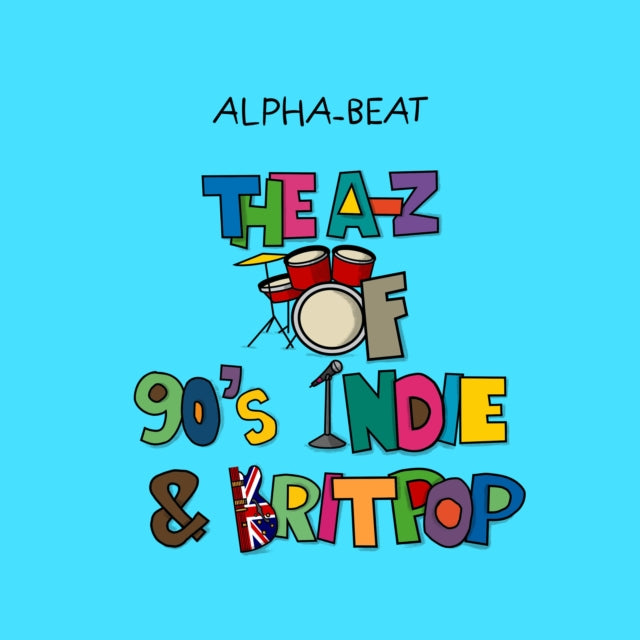 A-z Of 90's Indie & Britpop By Alpha-beat