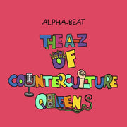 Az Of Counterculture Queens By Alpha-beat