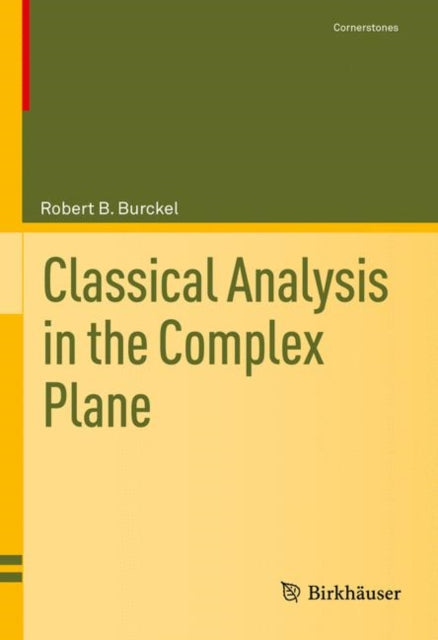 Classical Analysis In The Complex Plane