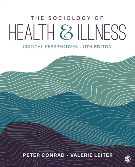 The Sociology Of Health And Illness By Conrad  Peter F.