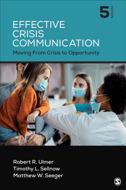 Effective Crisis Communication By Ulmer  Robert R.