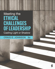 Meeting The Ethical Challenges Of Leader By Johnson  Craig E.