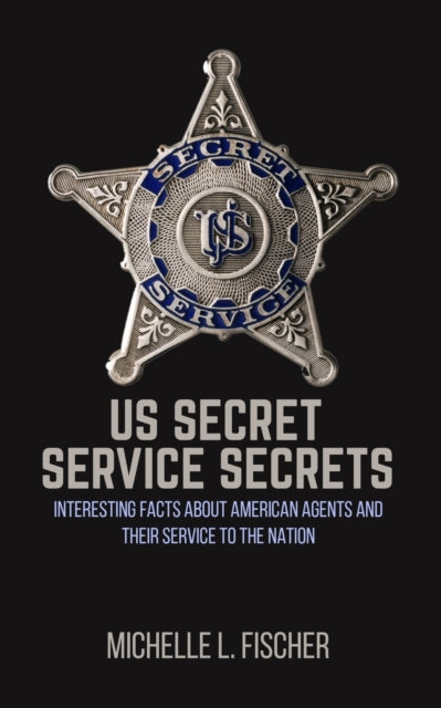 Us Secret Service Secrets: Interesting F